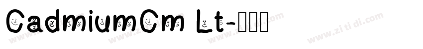 CadmiumCm Lt字体转换